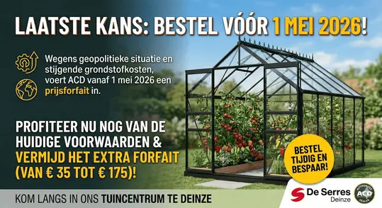 Belangrijke prijsmededeling: Bestel tijdig uw ACD serre!